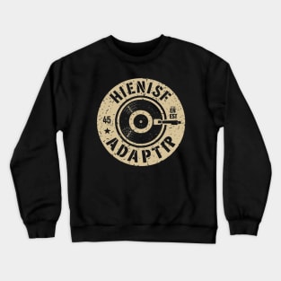 45 Record Adapter (Distressed) Crewneck Sweatshirt